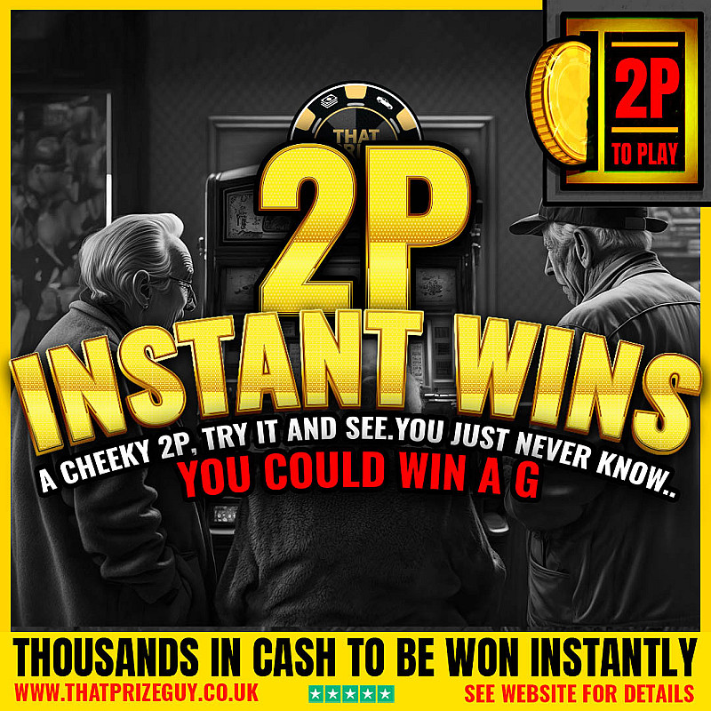 2p Instant Win - £500 End Prize - March #1 | That Prize Guy