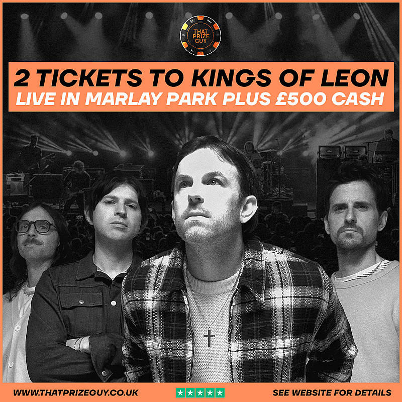 2 Tickets to Kings of Leon + £500
