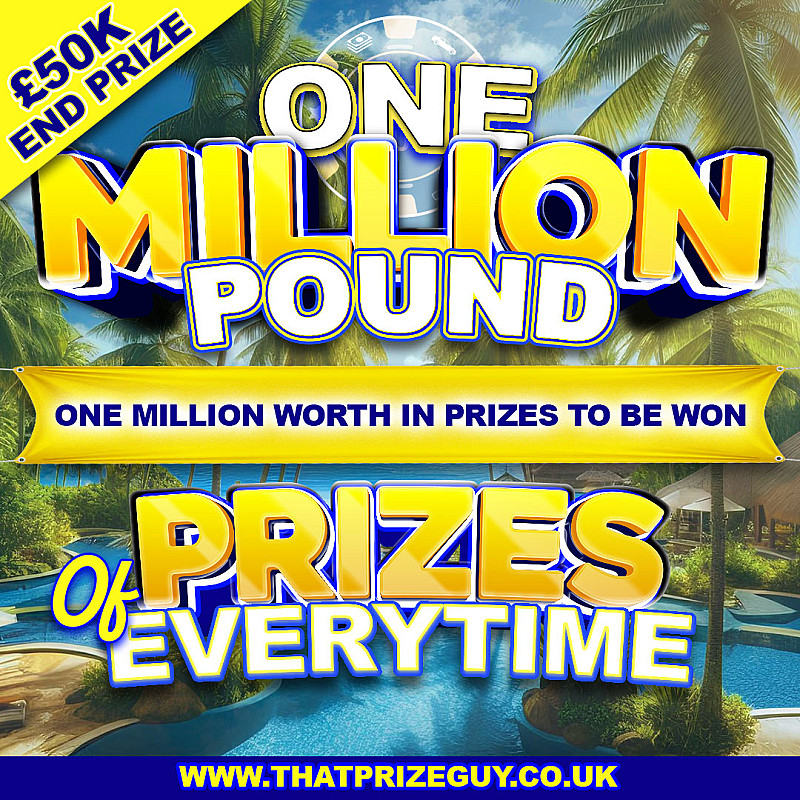 1 MILLION POUND Prize Everytime - Main Prize £50,000