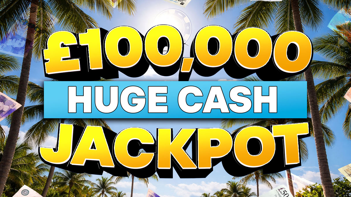 Huge Cash - £100,000 for 20p June
