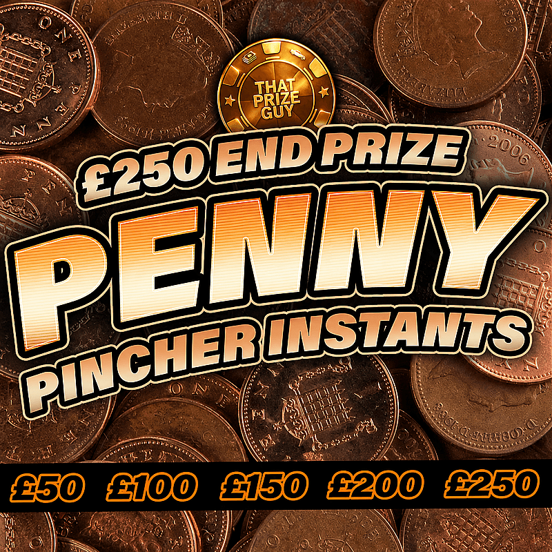 Penny Pincher Instant - £250 End Prize July #1