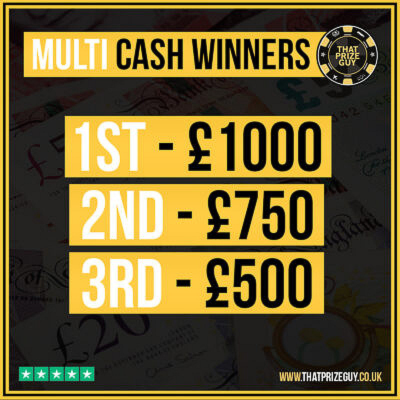 Multi Winner £1000, £750 & £500 Feb #2