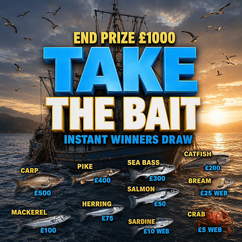 Take The Bait Instant Win - £1000 End Prize - July #1