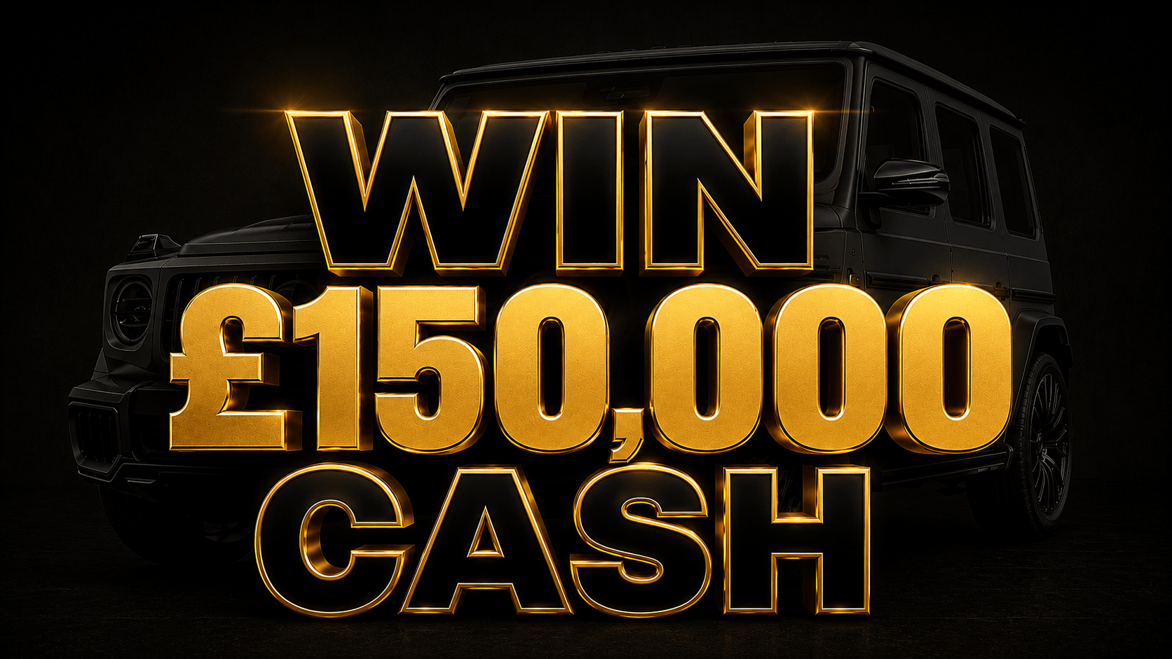 Mercedes-Benz G-Wagon or £150,000
