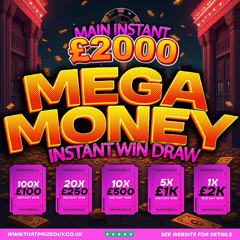 Mega Money Instant Win - £2000 End Prize - Aug #1