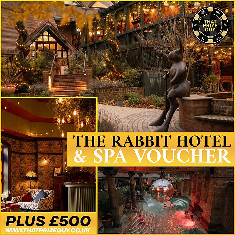 Rabbit Hotel & Spa Voucher + £500 Cash - Aug #2