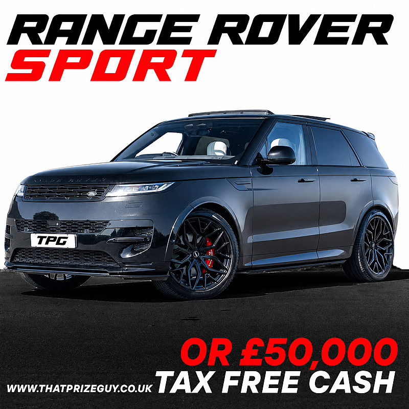 Range Rover Sport or £50,000 #1