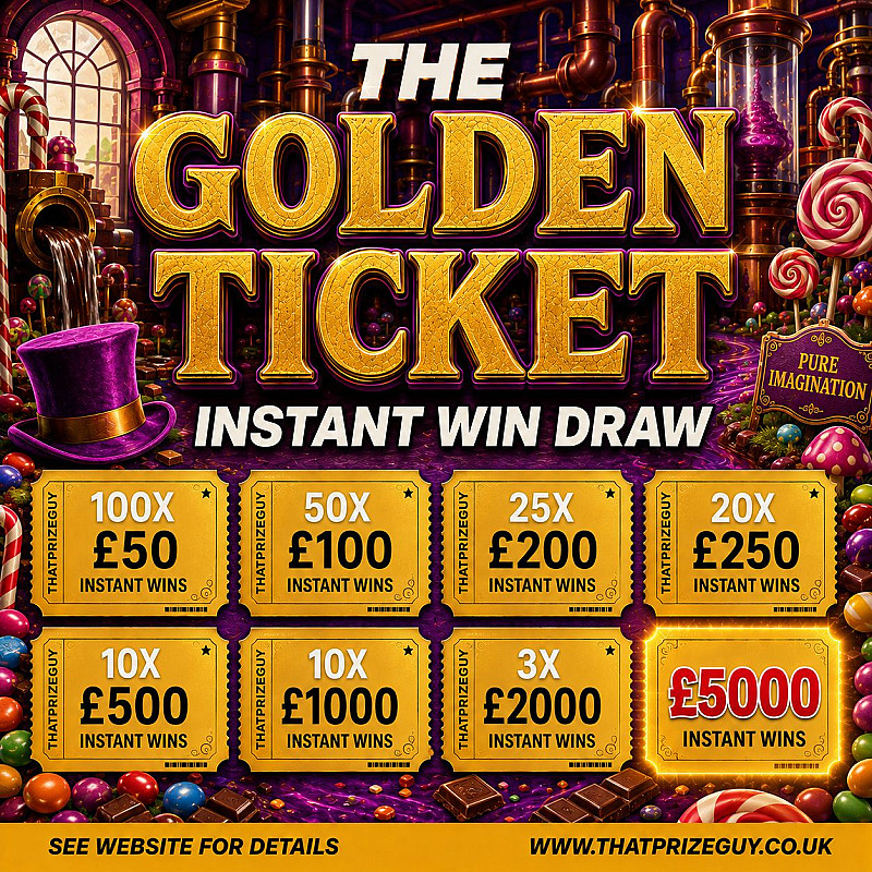 The Golden Ticket Instant Win - £1000 End Prize - Sept #1
