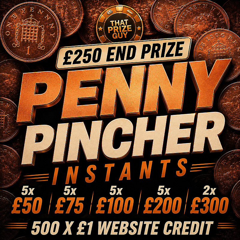 PENNY PINCHER INSTANT £250 End prize - Sept #1