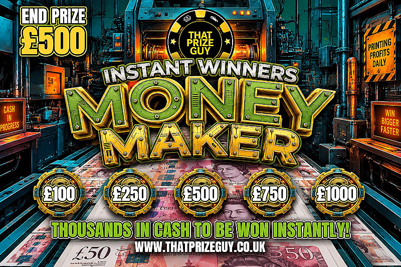Money Maker Instant Win - End Prize £500 - Sept #1