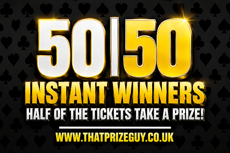 50/50 Instant Winners - Half of the tickets takes a prize - £500 End Prize- Sep #2
