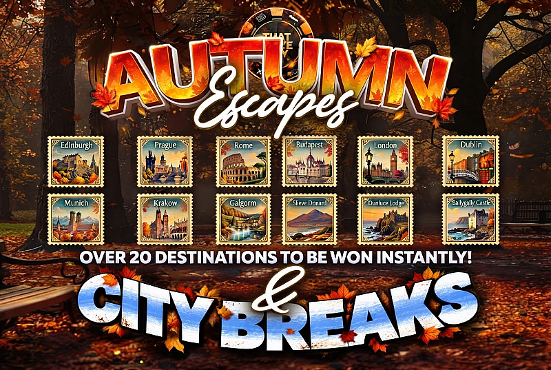 Autumn Escapes & City Breaks Instant Win - £1000 End Prize