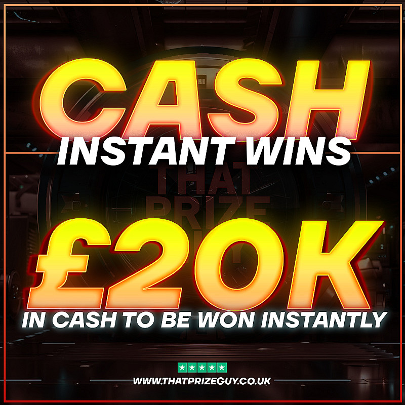 Cash Instant Prize - £20k of Instant Win's