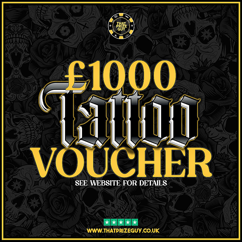 £1000 Tattoo Voucher June