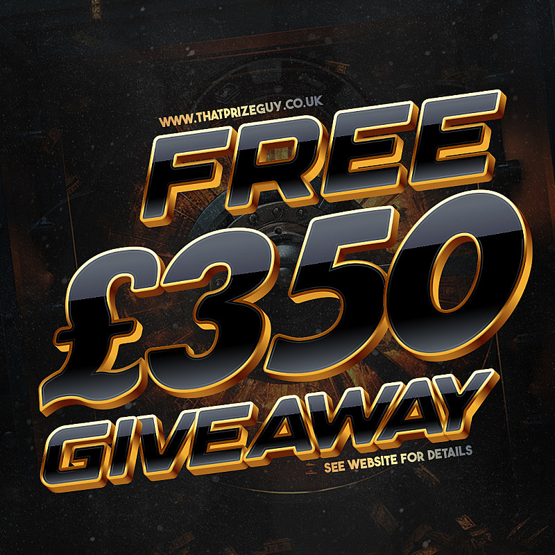 FREE - £350 GIVEAWAY 16/07