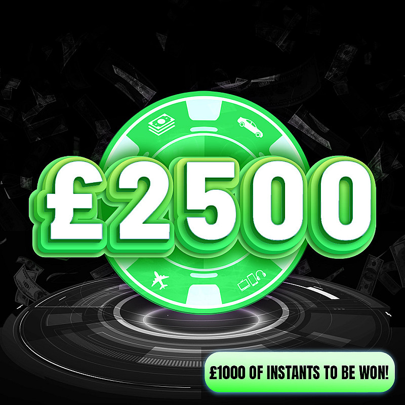 £2500 + £1.5k Instant Wins - August #1