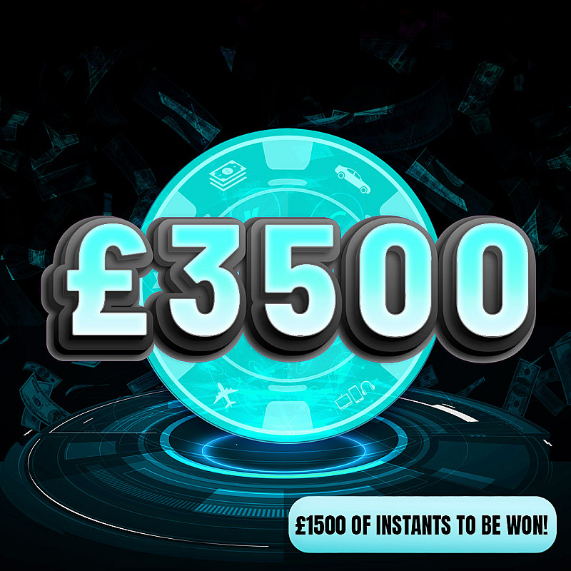 £3500 + £1.5k Instant Wins - August #1
