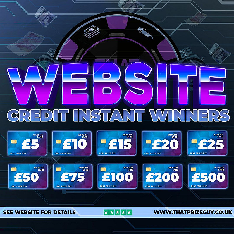 Website Credit Instant Win Draw- £250 Cash End Prize #1