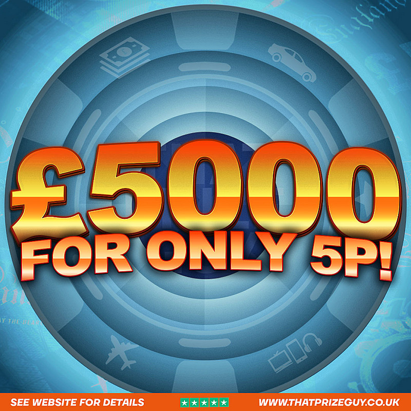 £5000 for 5p - August