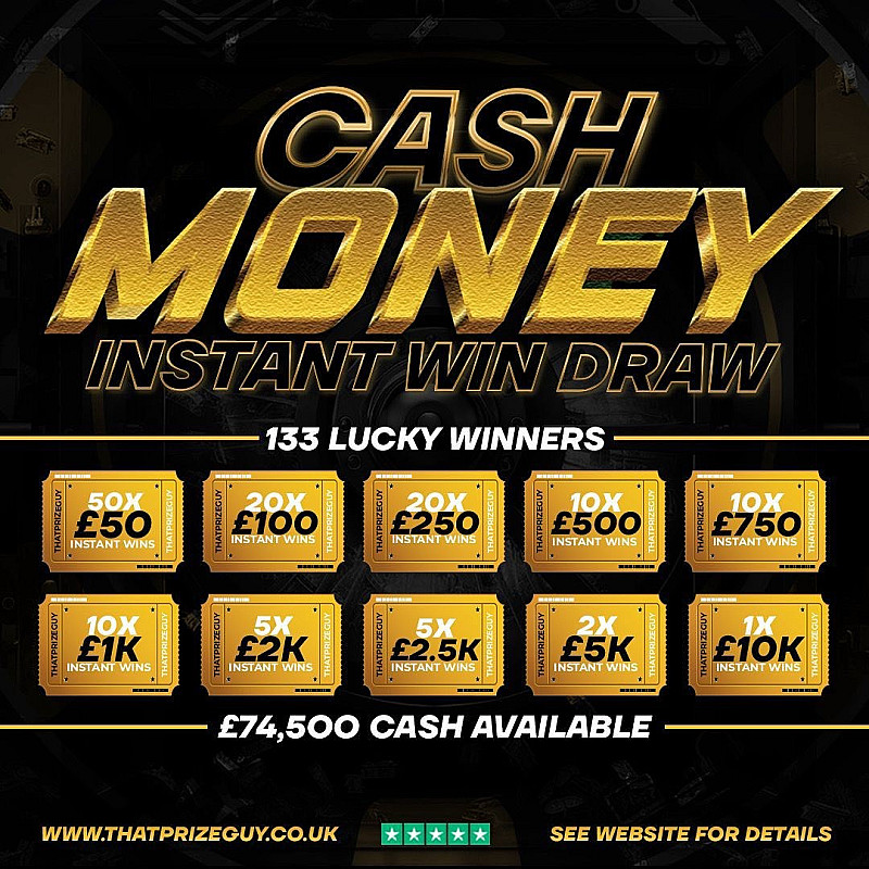 BIG Cash Money Instant Wins! July - £5000 Main - August #1