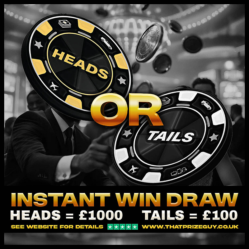 HEADS or TAILS Instant Win - £1000 End Prize #1