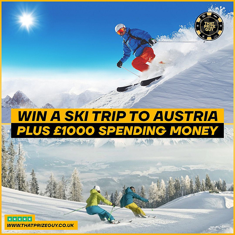 Austria Ski Trip + £1000 - September #1