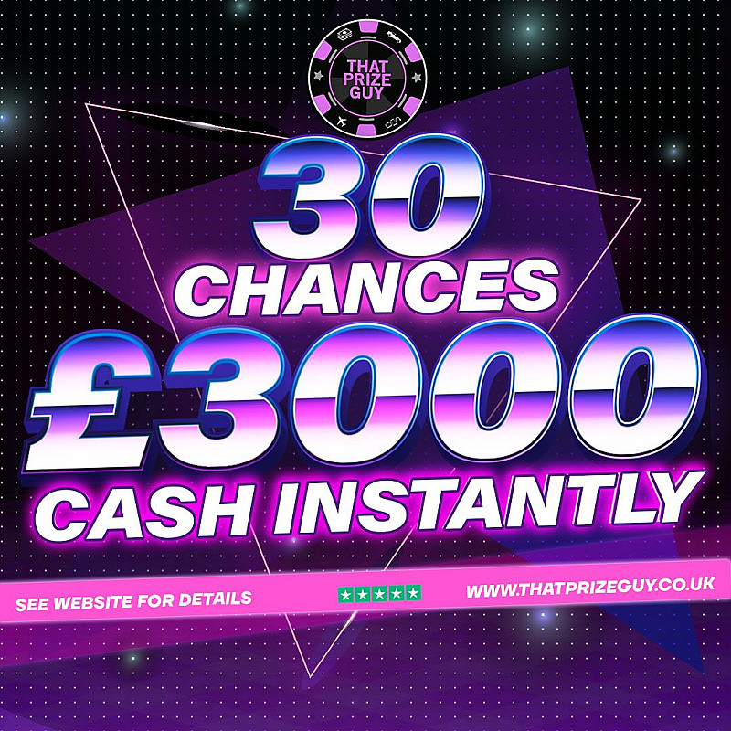 30 Chances to win £3000 - End Prize £500