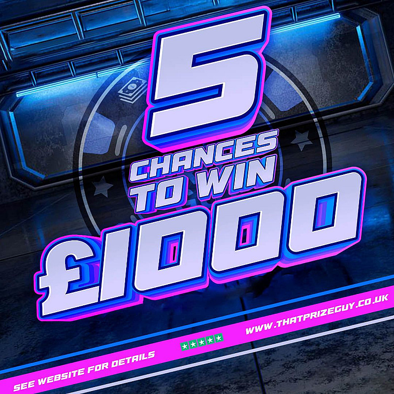 5 Chances To Win £1000 - £500 End Prize #1