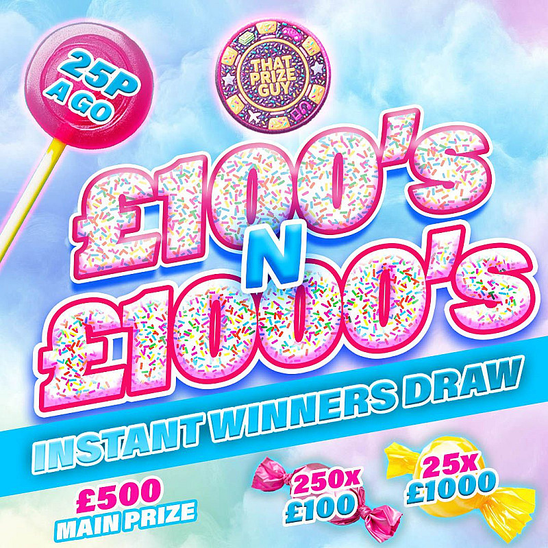 £100's and £1000's Instant Win - Main Prize £500