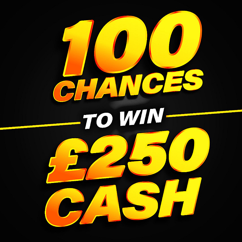 100 Chances to Win £250 Instantly - £250 End Prize