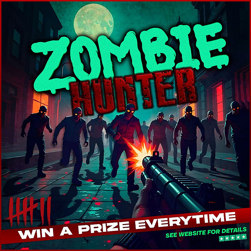 ZOMBIE HUNTER PRIZE EVERYTIME - £500 Main Prize