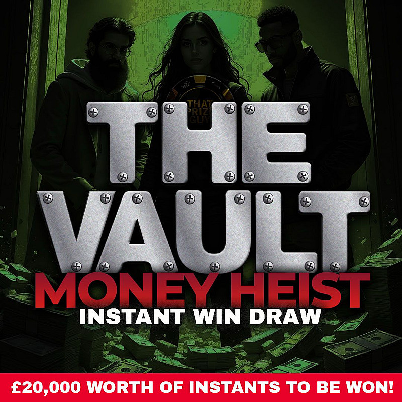The Vault Money Heist Instant Win - £1000 End Prize - Nov #1