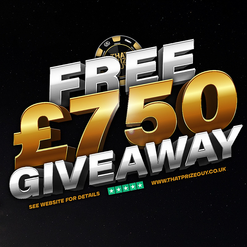 £750 FREE GIVEAWAY! 30/10