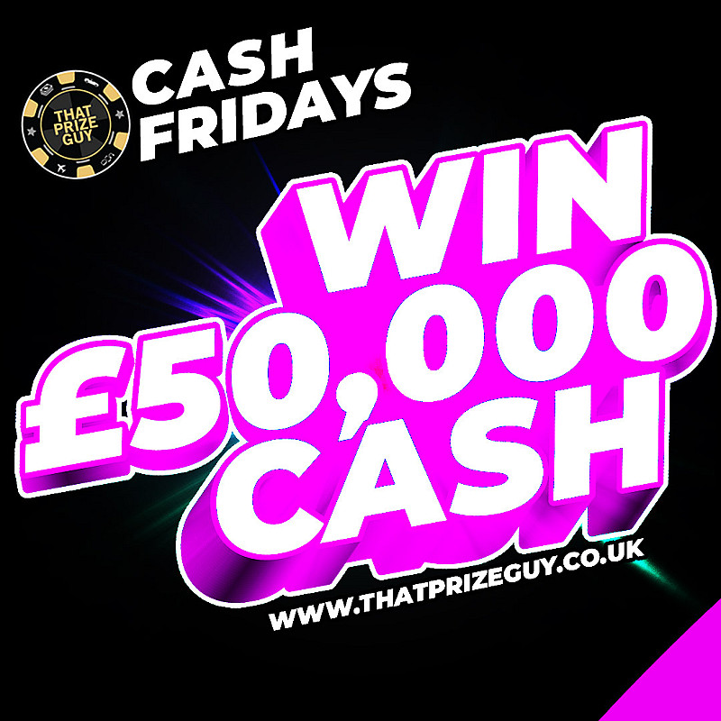 Friday Cash - £50,000 - Nov #1