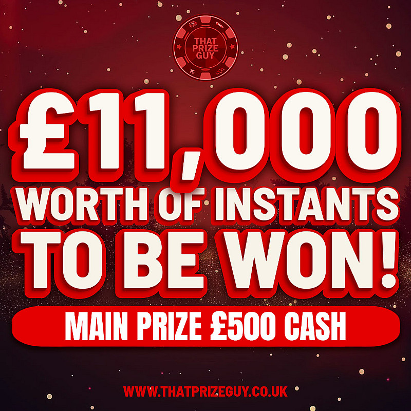 £11,000 Worth of Instants - £500 End Prize - Dec #1