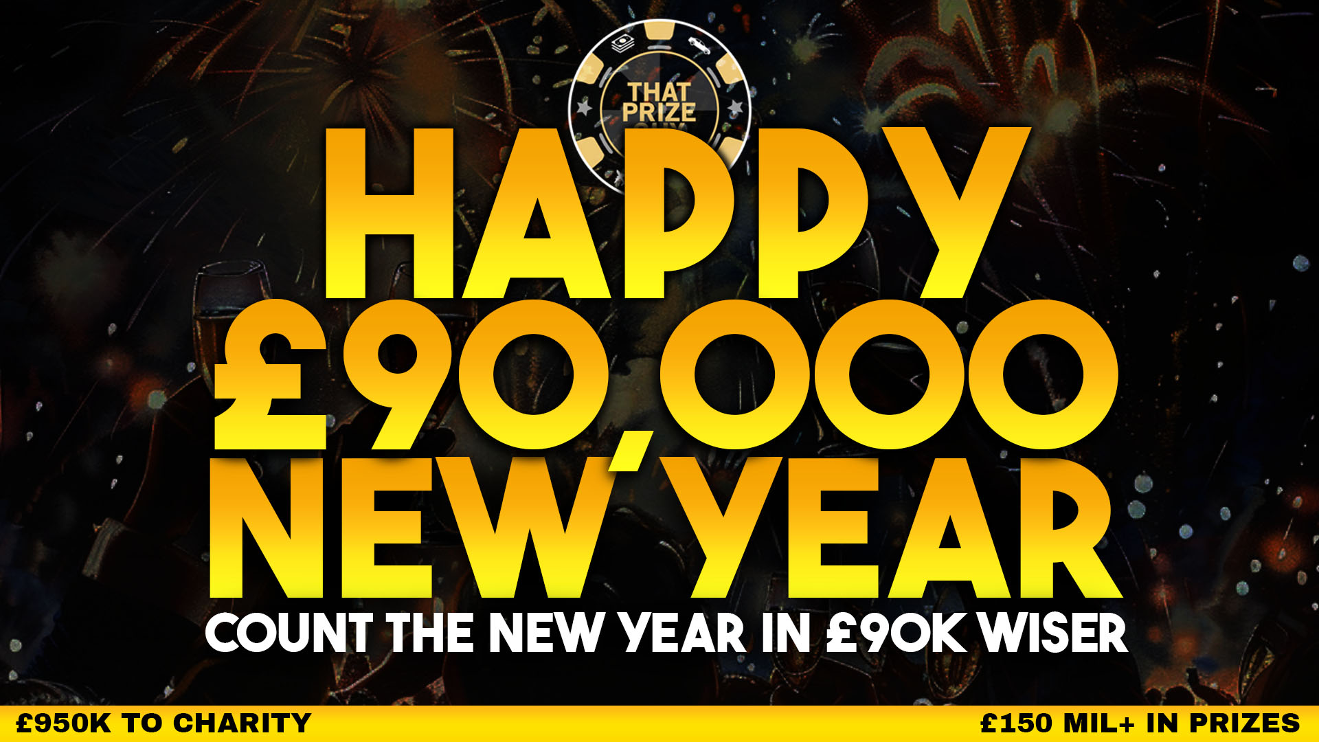 New Years £90,000!